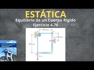 ESTÁTICA: Equilibrio de un Cuerpo Rígido | Ejercicio 4.76 Beer and Johnston 9 ed #estática