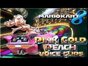 All Pink Gold Peach Voice Clips • Mario Kart 8 • All Voice Lines • Nintendo Switch (Samantha Kelly)