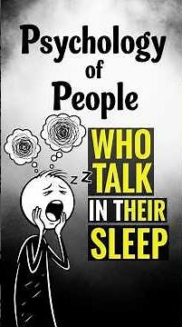 Psychology of People Who Talk in Their Sleep