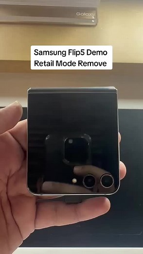 Samsung Flip5 y Fold5: Cómo desactivar el modo retail