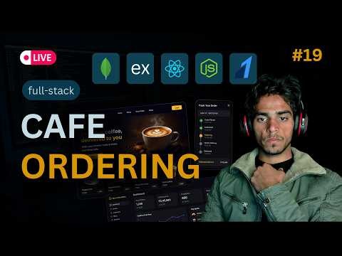 🔴 Building a Full-Stack Cafe Ordering App | MERN Stack Project #20