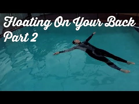How To Float On Your Back ,The Basics [Part 2] Swimming Lessons For Adults