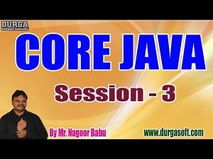 CORE JAVA tutorials || Session - 3 || by Mr. Nagoor Babu On 16-10-2019 @ 8:30AM