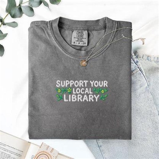 Support Your Local Library Embroidered Sweatshirt, Hoodie, T-shirt, Embroidered Crew, Cozy Sweater - Etsy