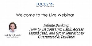 Webinar October 2018 Infinite Banking - How to be your own bank updated IE updated 1-8-20