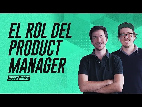 ¿Cómo ser PRODUCT MANAGER?: El Rol del PM en Coderhouse