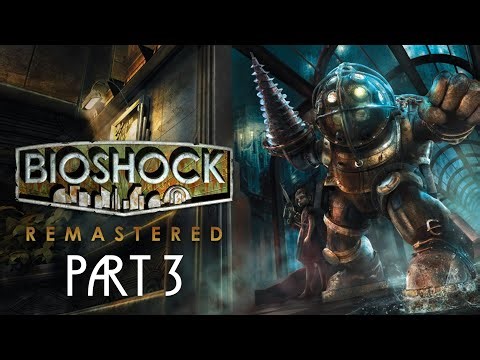 BioShock: Remastered - Part 3 #bioshock1