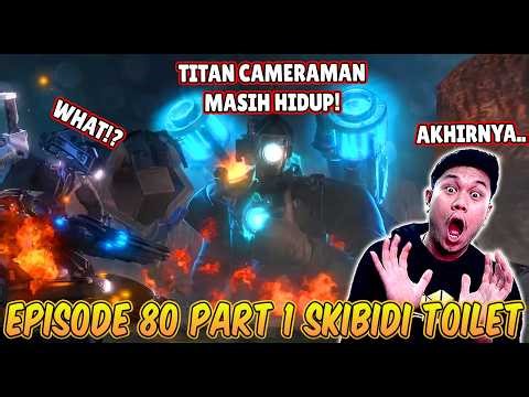 NEW EPISODE 80 PART 1 SKIBIDI TOILET! FINALLY THE TITAN CAMERAMAN IS FOUND AND STILL ALIVE