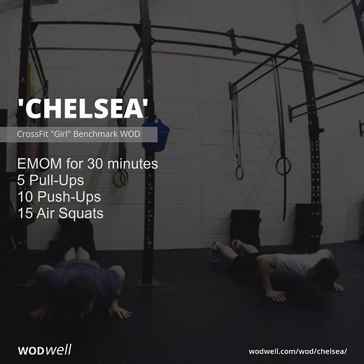 "Chelsea" Workout, CrossFit "Girl" Benchmark WOD | WODwell