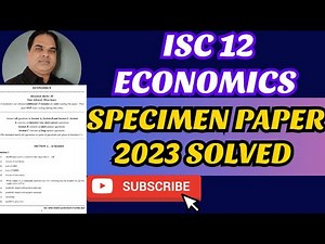 ISC 12 ECONOMICS SPECIMEN PAPER 2023 SOLVED