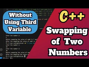C++ Program to swap two numbers without using Thrid Variable | Swapping of Two Numbers
