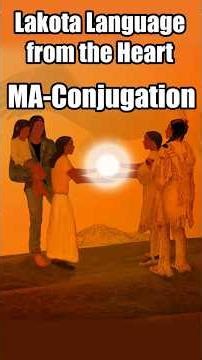 Lakota Language: The MA-Conjugation System #grammar #shorts #lakota #language