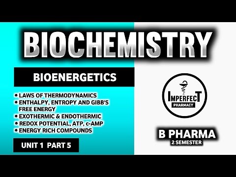 Bioenergetics | Entropy | Free Energy | Redox Potential | Energy Rich Compounds | ATP And CAMP