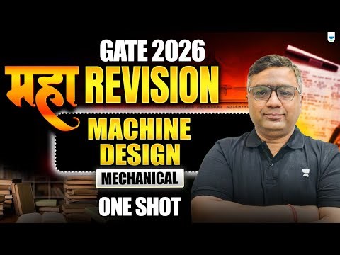 GATE 2026 MAHA Revision | Machine Design One Shot | By Dheeraj Sir
