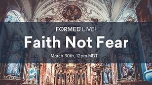 Formed Live: Faith not Fear - All Episodes - Formed