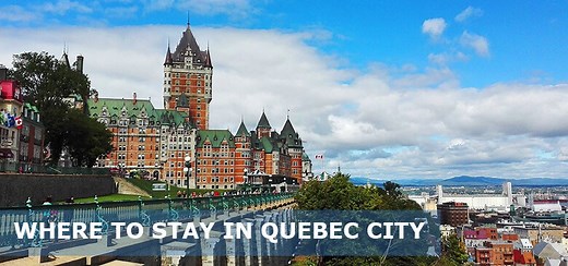 Where to Stay in Quebec City: 8 Best Areas & neighborhoods - Easy Travel 4U