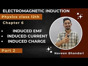 Electromagnetic induction 02 | Induced emf, current and charge physics class 12th chapter 6