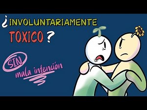 6 señales de que eres TÓXICO INVOLUNTARIAMENTE (sin mala intención)