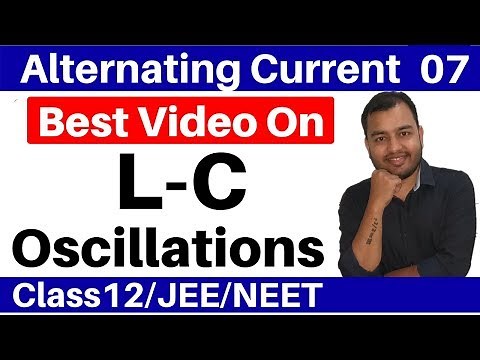Alternating Current 07 : L-C Oscillations - Concept + FEEL + Equations + Numerical JEE/NEET