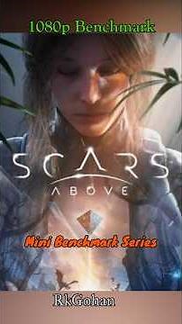 Scars Above Mini Benchmark | RTX 3050 + i7 10700 | 1080p All setting #scarsabove #rkgohan