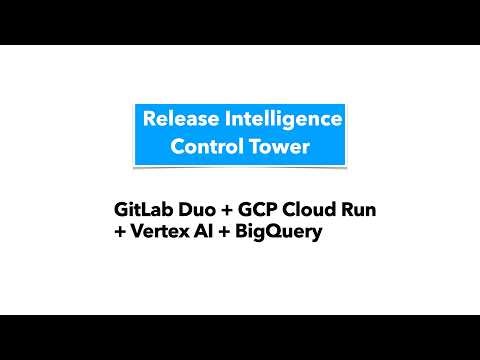 Release Intelligence Control Tower: AI-Assisted Release Readiness in GitLab