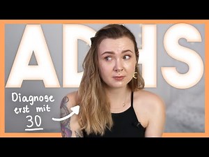 Es war die ganze Zeit ADHS - wie ich im Erwachsenenalter endlich die Diagnose bekam