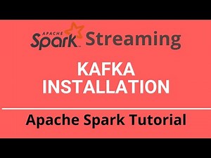 7.7.1 Spark Streaming Tutorial | Kafka Spark Integration | Install Kafka