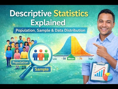 Descriptive Statistics Explained | Population, Sample & Data Distribution