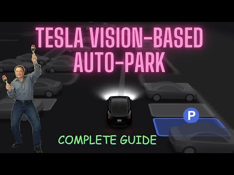 TESLA Vision-Based AUTOPARK - Complete Guide | Teslavian