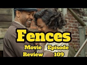 Fences (REVIEW) - Episode 109 - Black on Black