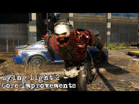 Dying Light 2 - Gore Improvements (Gut Feeling Update)