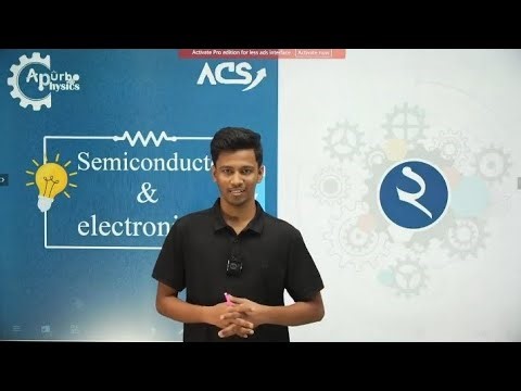 2. HSC physics 2nd paper chapter 10 ~ সেমিকন্ডাক্টর ও ইলেকট্রনিক্স | Apurbo Physics | Apurbo Vai