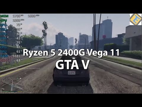 Ryzen 5 2400G Review GTA V Gameplay Benchmark. Vega 11 iGPU