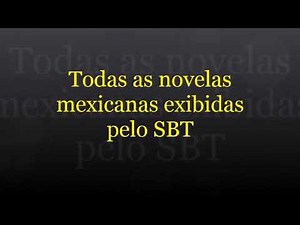 novelas mexicanas exibidas pelo SBT