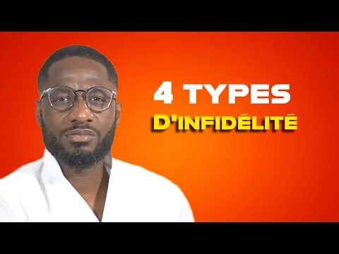 👉Les 4 formes d'infidélité dans un couple JUSTE CRÉPIN GONDO