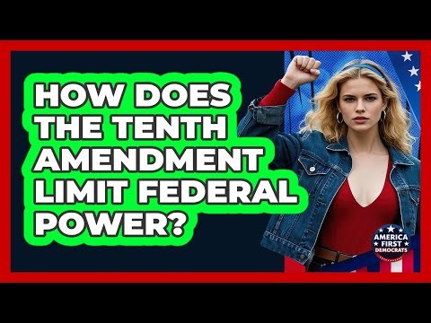 How Does The Tenth Amendment Limit Federal Power?
