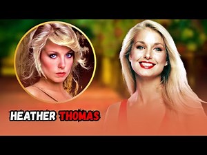 Heather Thomas Most Private Photos You Must See & Untold Story