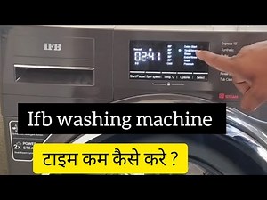IFB Washing machine time setting | ifb washing machine time saver |IFB WASHING MACHINE EXTRA OPTIONS