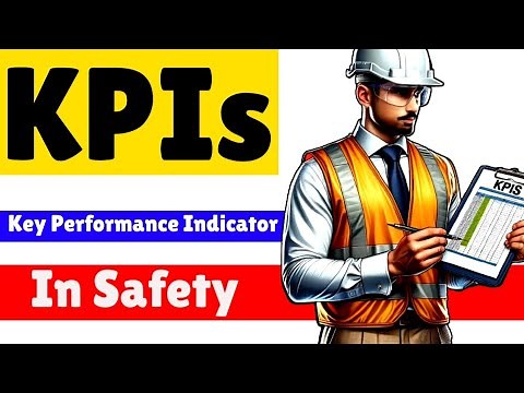 Key Performance Indicator (KPIs) Safety | Leading vs Lagging indicators in KPI | Safety Mgmt Study