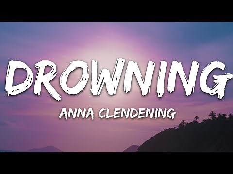 Anna Clendening - Drowning (Lyrics)