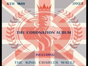 The Coronation Album and King Charles Waltz Introduction