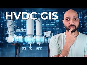 HVDC Gas Insulated Switchgear (GIS) Explained for Beginners