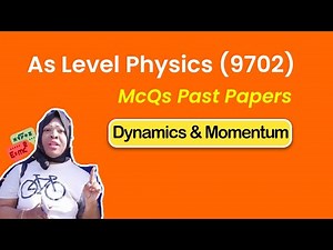 Dynamics - As Level Physics Past Papers (9702)