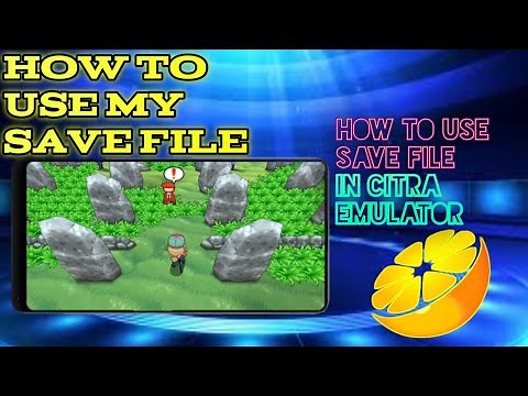 HOW TO USE SAVE FILE IN CITRA EMULATOR|HOW TO USE SAVE FILE ON CITRA|HOW TO USE MY SAVE FILE