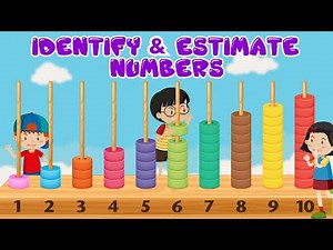 Estimate & Identify Numbers with Fun! | Kids Learning Adventure!