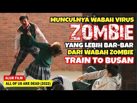 (PART 1) AWAL DARI WABAH ZOMBIE BARBAR MENYERANG KOREA | Alur Cerita Film ALL OF US ARE DEAD (2022)