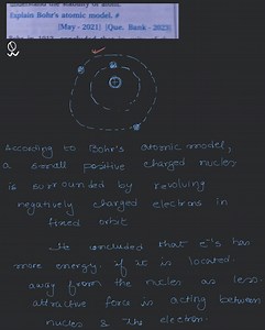 Explain Bohr's atomic model. \# May - 2021... | Filo