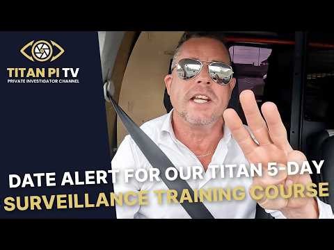 Date alert for our Titan 5 Day Surveillance Training Course
