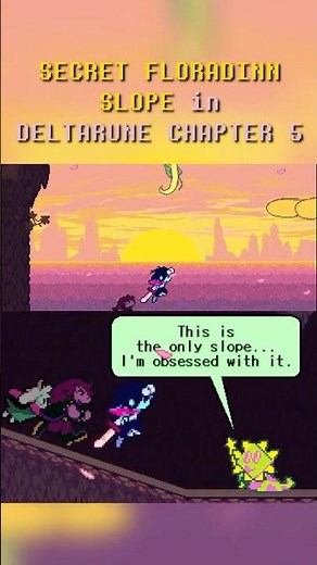 SECRET FLORADINN SLOPE in DELTARUNE CHAPTER 5