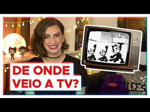 O aparelho de televisão | História da TV #01